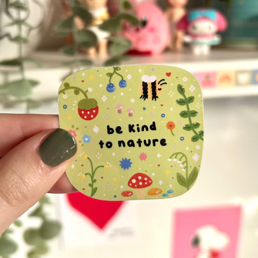 Be Kind to Nature Sticker