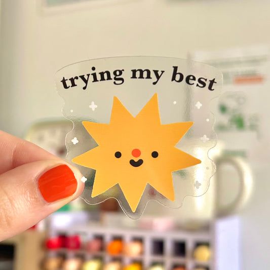 ‘Trying My Best’ Clear Sticker